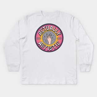 Actually Autistic Kids Long Sleeve T-Shirt